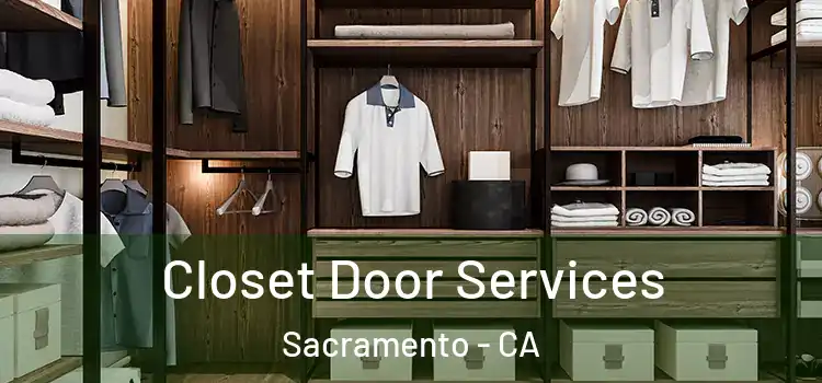  Closet Door Services Sacramento - CA